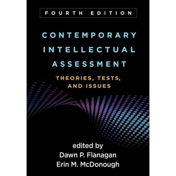 Contemporary Intellectual Assessment : Theories, Tests, and Issues (Edition 4) (Hardcover)