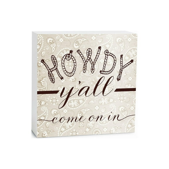 Howdy Y'all Come On In Dusty Sand Paisley 5 x 5 Wood Tabletop Sign Plaque