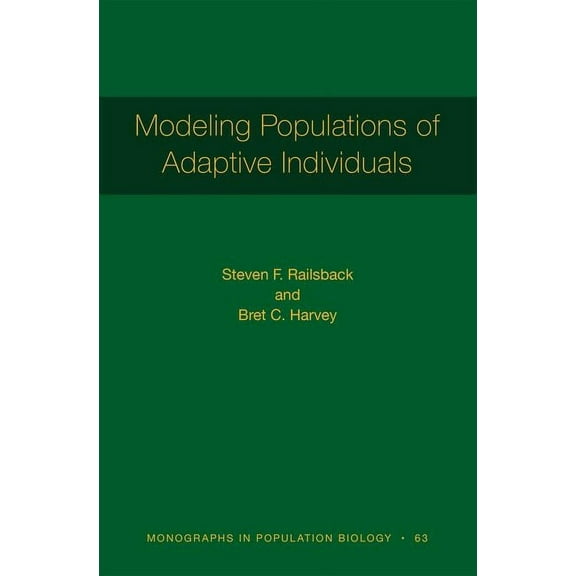 Monographs in Population Biology Modeling Populations of Adaptive Individuals, Book 63, (Paperback)