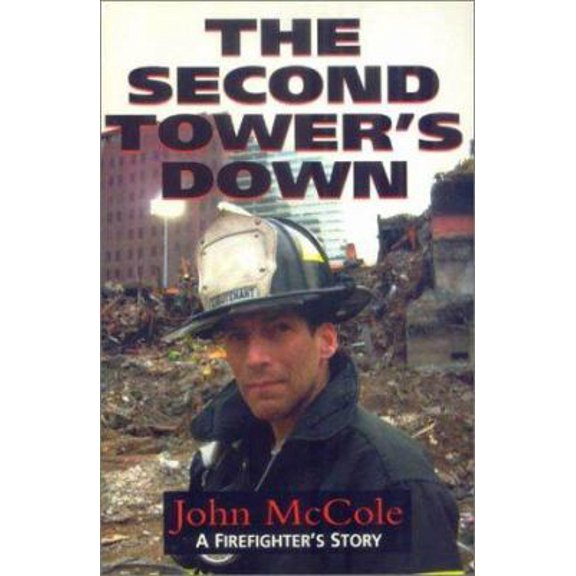 Pre-Owned The Second Tower's Down: A Firefighter's Story (Paperback) 1861055765 9781861055767