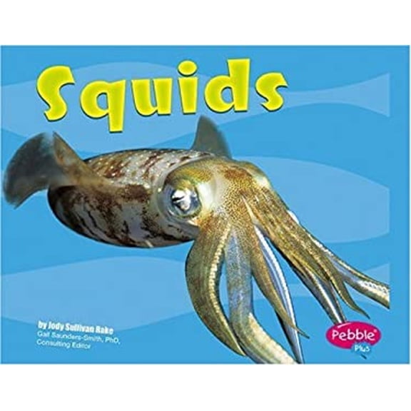 Pre-Owned Squids (Pebble Plus) (Unknown) 0736863672 9780736863674