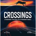 thumbnail image 2 of Crossings: Extraordinary Structures for Extraordinary Animals, 2 of 2