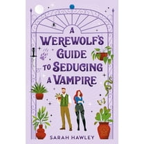 Pre-Owned A Werewolf's Guide to Seducing a Vampire (Paperback) 0593547969 9780593547960
