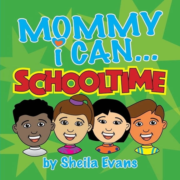 Mommy I Can ... Schooltime, (Paperback)
