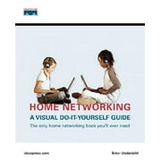Home Networking : A Visual Do-It-Yourself Guide