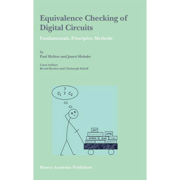 Equivalence Checking of Digital Circuits: Fundamentals, Principles, Methods, (Hardcover)