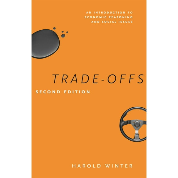 Pre-Owned Trade-Offs: An Introduction to Economic Reasoning and Social Issues (Paperback) 0226924491 9780226924496