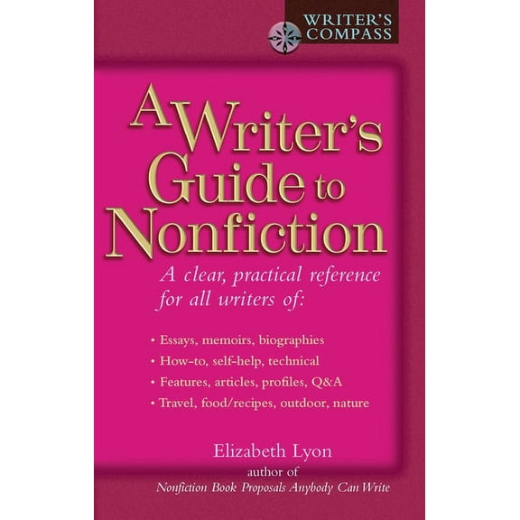 Writers Guide A Writer's Guide to Nonfiction, (Paperback)