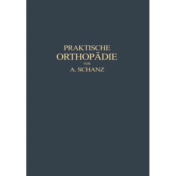 Praktische Orthopädie, (Paperback)
