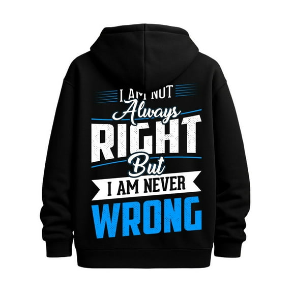 Always Right hoodies funny humor men sweatshirts black Casual Outdoor Jogging & Fitness Training Pullover, Regular Fit, Hooded Design, Comfortable Pullover comfortable y2k
