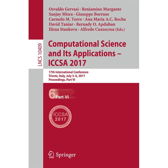 Computational Science and Its Applications - Iccsa 2017: 17th International Conference, Trieste, Italy, July 3-6, 2017, , (Paperback)