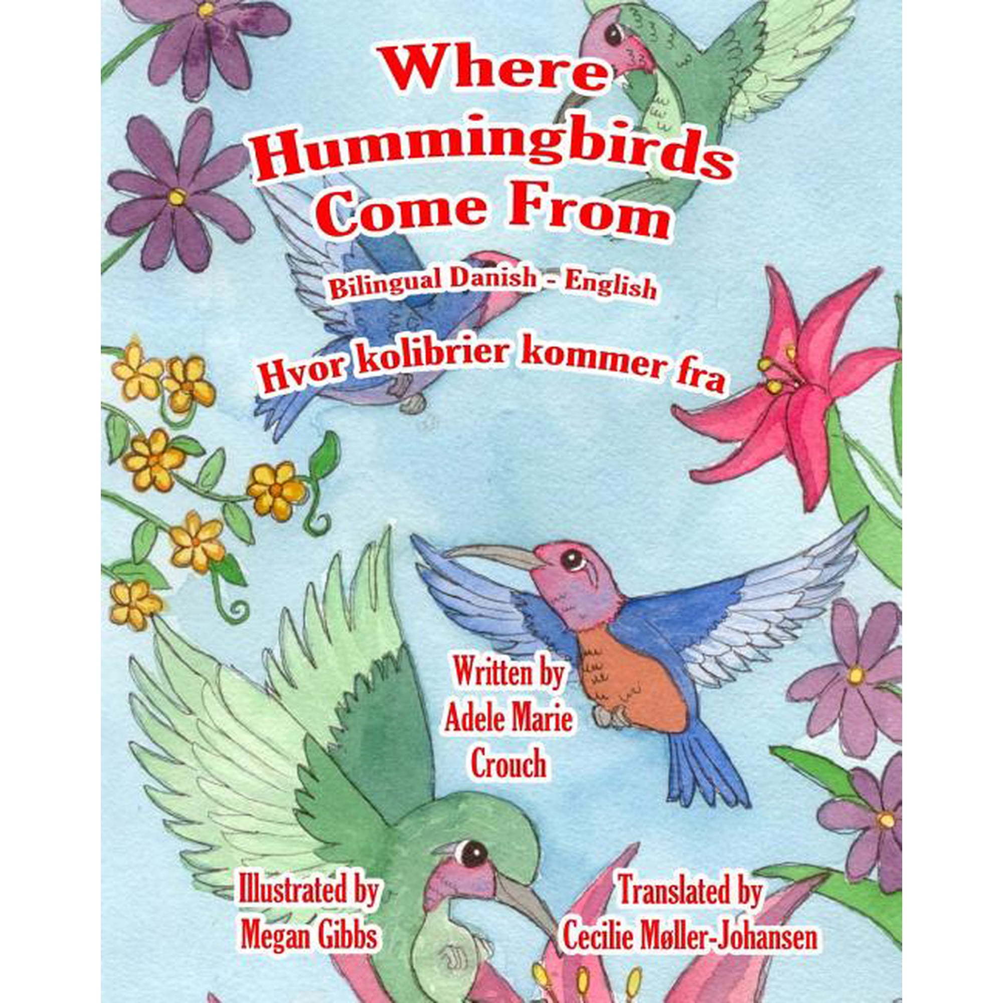 Where Hummingbirds Come From Bilingual Danish English (Paperback)