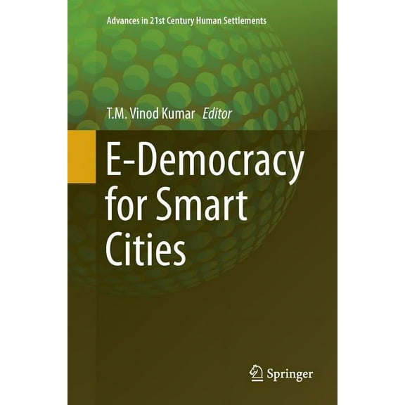 Advances in 21st Century Human Settlemen E-Democracy for Smart Cities, (Paperback)