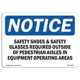 thumbnail image 1 of SignMission OS-NS-A-1218-L-18214 12 x 18 in. OSHA Notice Sign - Safety Shoes & Safety Glasses Required Outside, 1 of 1