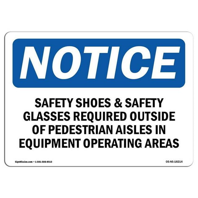SignMission OS-NS-A-1218-L-18214 12 x 18 in. OSHA Notice Sign - Safety Shoes & Safety Glasses Required Outside