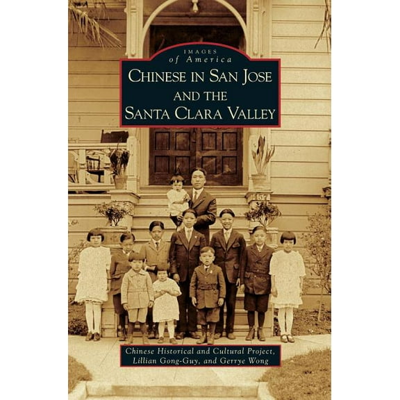 Chinese in San Jose and the Santa Clara Valley (Hardcover)