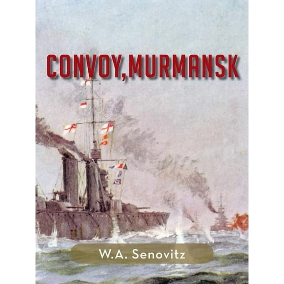 Convoy, Murmansk (Paperback)