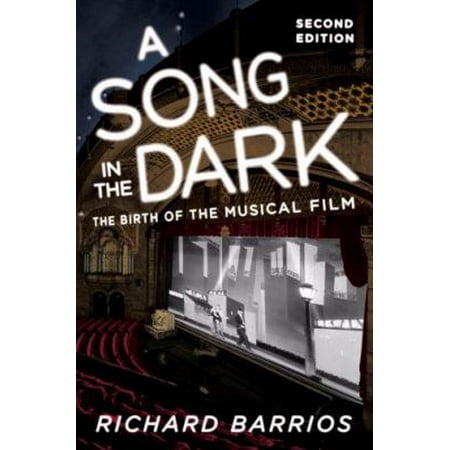A Song in the Dark: The Birth of the Musical Film