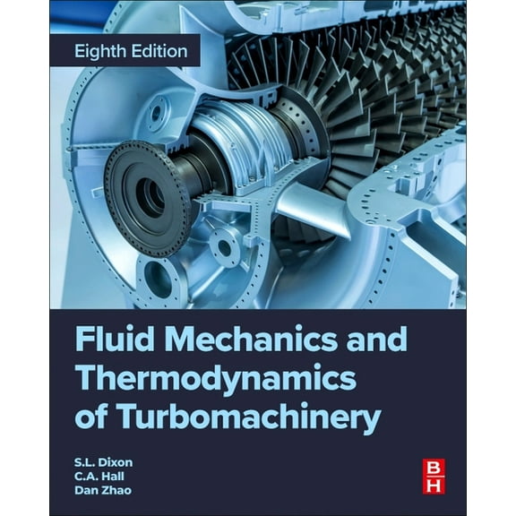 Fluid Mechanics and Thermodynamics of Turbomachinery, (Paperback)