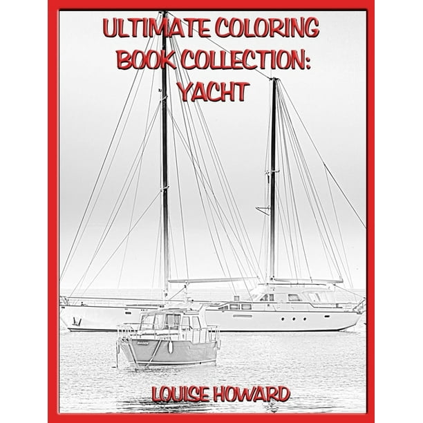 Download Ultimate Coloring Book Collection Yacht Walmart Com Walmart Com