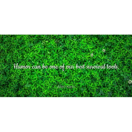 Allen Klein - Humor can be one of our best survival tools - Famous Quotes Laminated POSTER PRINT