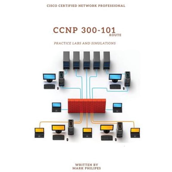 Pre-Owned Ccnp 300-101 Implementing Cisco Ip Routing Practice Labs and Simulations