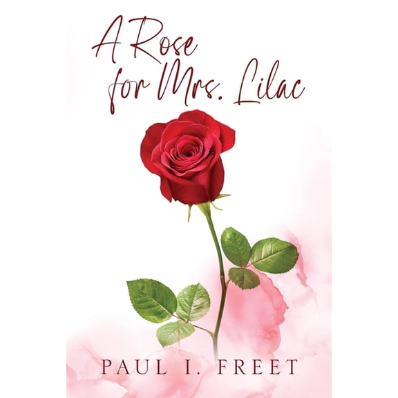 A Rose for Mrs. Lilac, (Paperback)