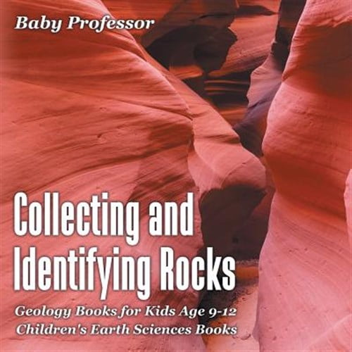 Pre-Owned Collecting and Identifying Rocks - Geology Books for Kids Age 9-12 Children's Earth Sciences Books (Paperback)