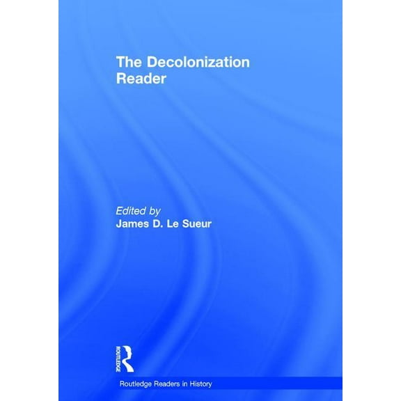 Routledge Readers in History The Decolonization Reader, (Hardcover)