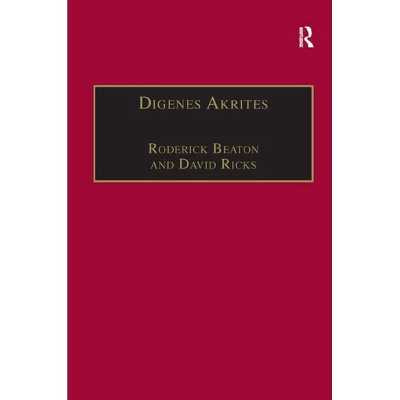 Publications of the Centre for Hellenic  Digenes Akrites: New Approaches to Byzantine Heroic Poetry, (Hardcover)