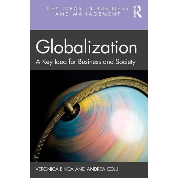 Key Ideas in Business and Management Globalization: A Key Idea for Business and Society, (Paperback)