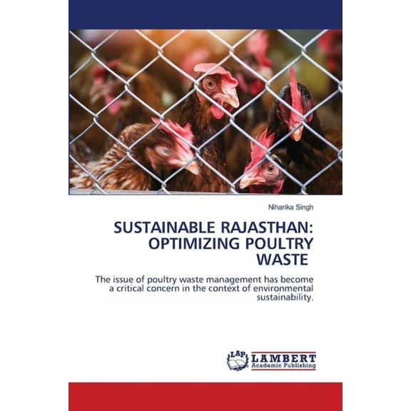 Sustainable Rajasthan: Optimizing Poultry Waste, (Paperback)