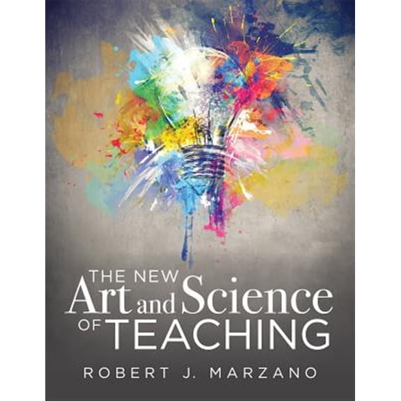 Pre-Owned New Art and Science of Teaching: More Than Fifty New Instructional Strategies for Academic Success (Paperback) 1943874964 9781943874965