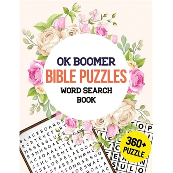 Pre-Owned OK Boomer Bible Puzzles Word Search Book: 360+ Bible Word Search Puzzle, Brain Exercise Game, Holiday Fun for Adults, Favorite Verses Bible Word Searc