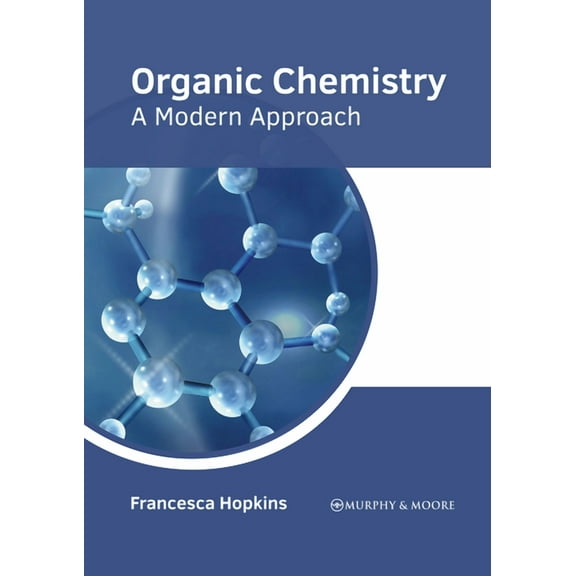 Organic Chemistry: A Modern Approach, (Hardcover)