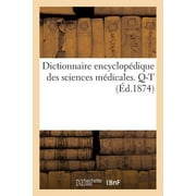 Dictionnaire Encyclopdique Des Sciences Mdicales. Troisime Srie, Q-T. Tome Huitime, Scl-Sep (Paperback)