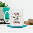 thumbnail image 6 of 90th Quarantine Birthday Gifts for Women men - 2021 Quarantine Coffee Mug - 90 Year Old Present Ideas for Mom, Dad, Wife, Husband, Grandma, Grandpa, Sister, Brother, Son, Daughter, Friend - 11 oz, 6 of 7