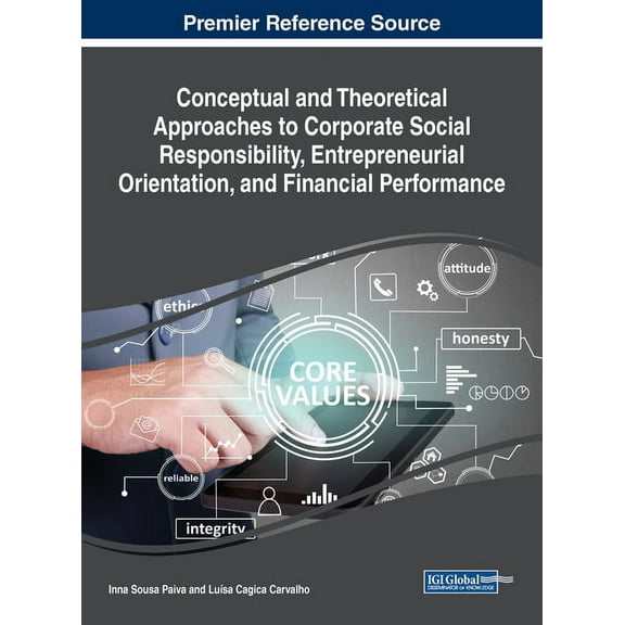 Conceptual and Theoretical Approaches to Corporate Social Responsibility, Entrepreneurial Orientation, and Financial Per, (Hardcover)