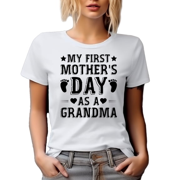 My First Mother's Day as a Grandma, Grandmother of a Newborn Baby, White T-Shirt, Small
