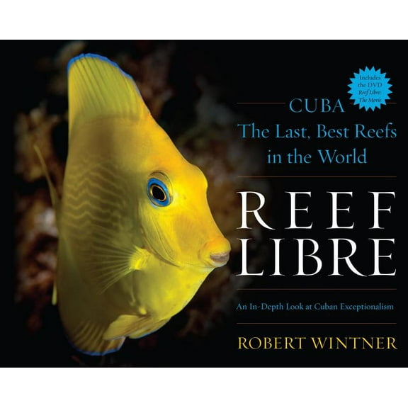 Reef Libre: Cuba--The Last, Best Reefs in the World (Other)