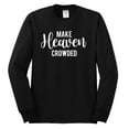 thumbnail image 2 of Wild Bobby Make Heaven Crowded Inspirational/Christian Men Long Sleeve Shirt, Black, Small, 2 of 5