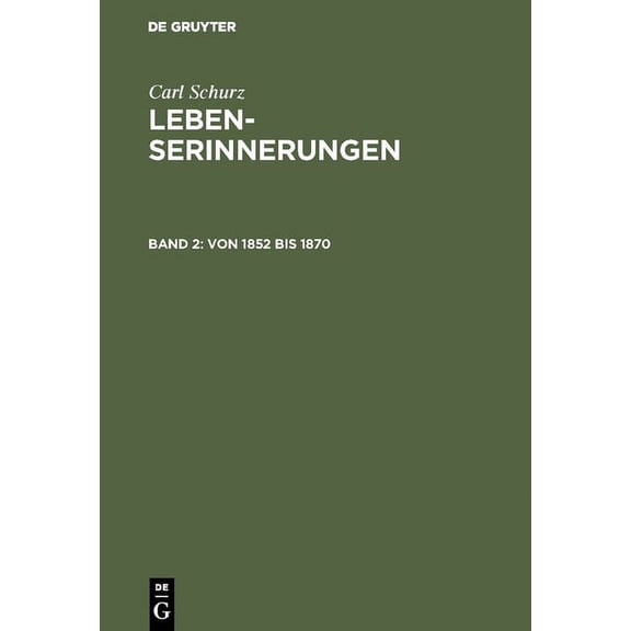 Lebenserinnerungen Lebenserinnerungen, Band 2, Von 1852 bis 1870, (Hardcover)