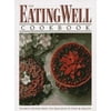 The Eating Well Cookbook: Favorite Recipes from Eating Well, the Magazine of Food & Health [Paperback - Used]
