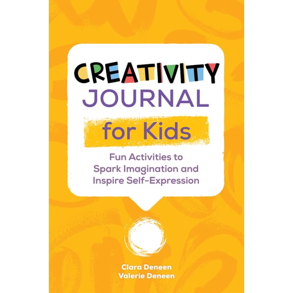 Creativity Journal for Kids: Fun Activities to Spark Imagination and Inspire Self-Expression, (Paperback)
