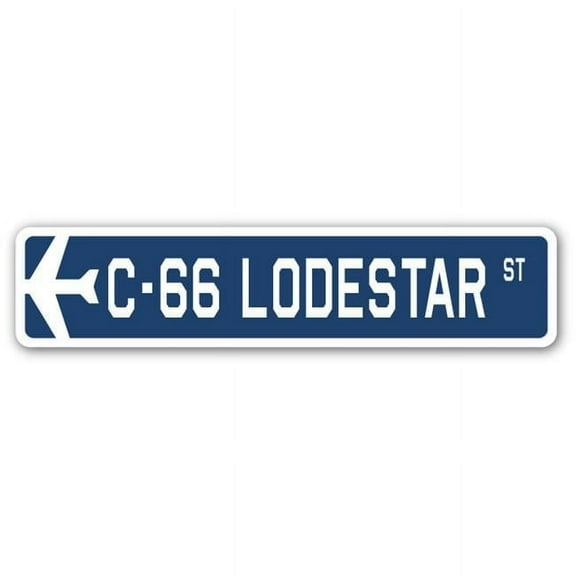 C-66 Lodestar Street Sign Air Force Aircraft Military | Indoor/Outdoor | 18" Wide