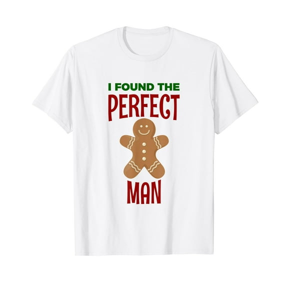 The Perfect Man Funny Gingerbread Man T-Shirt White Tee