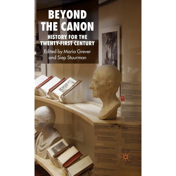 Beyond the Canon: History for the Twenty-First Century, (Hardcover)