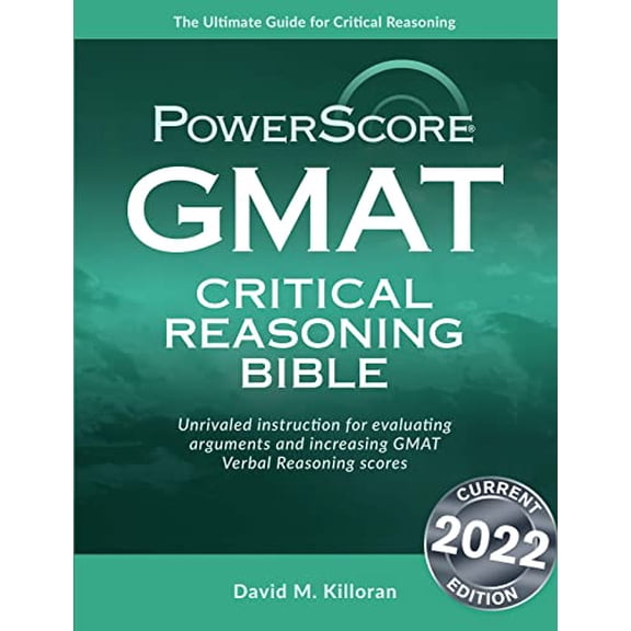 Pre-Owned Powerscore GMAT Critical Reasoning Bible (Paperback) 0972129634 9780972129633