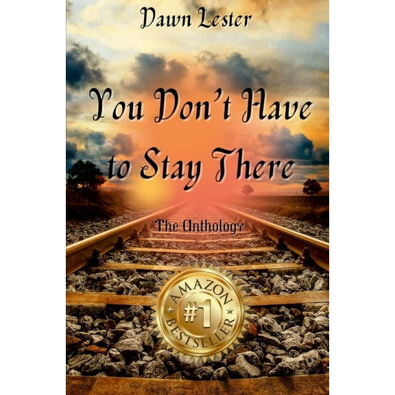 Dawn Lester - You Don't Have to Stay There, (Paperback)
