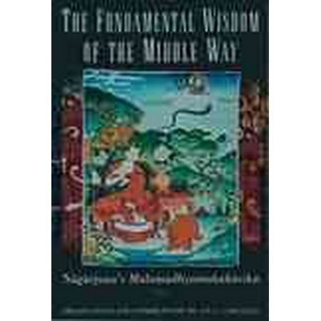 The Fundamental Wisdom of the Middle Way